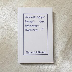Alternatif sebagai Strategi: Akses, Infrastruktur & Pengetahuan