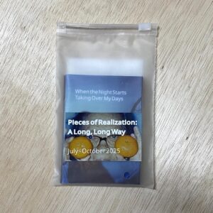 Pieces of Realization: A Long, Long Way (July-October 2025)