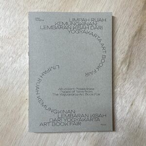 Limpah Ruah Kemungkinan: Lembaran Kisah dari Yogyakarta Art Book Fair